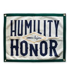 a banner with the words humility honor on it