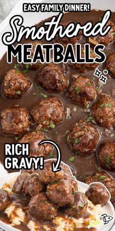 meatballs in gravy on a plate with the words, easy family dinner smothered meatballs