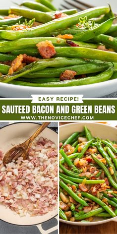 green beans and bacon are being cooked in a skillet with the words easy recipe sauteed bacon and green beans