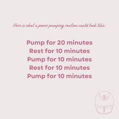 a pink poster with the words pump for 20 minutes rest for 10 minutes rest for 10 minutes