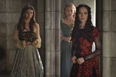 Reign - Kenna, Greer, and Lola. Anna Popplewell