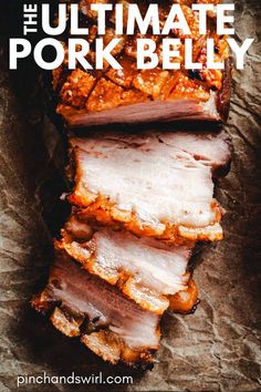 the ultimate pork belly recipe that is easy to make and perfect for grilling in the oven