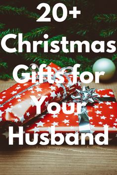 presents wrapped in red and white paper with the words, 20 christmas gifts for your husband