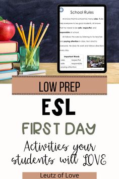 a blackboard with the words, low prep esl first day activities for students with love