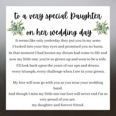 a poem written in black and white with green flowers on the bottom, says to a very special daughter on her wedding day