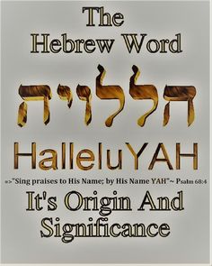 the hebrew word haleluyah it's origin and significance by habab