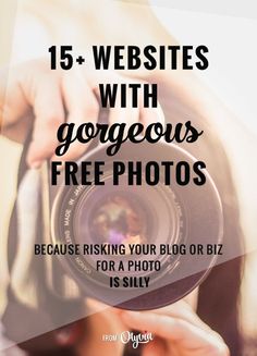 a person holding up a camera with the words 15 web sites with gorgeous free photos