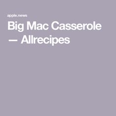 the words big mac casserole allergies written in white on a gray background