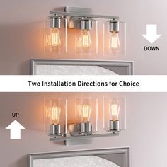 two light fixtures are attached to the wall in front of a mirror and below it is an up down sign that says installation directions for choice