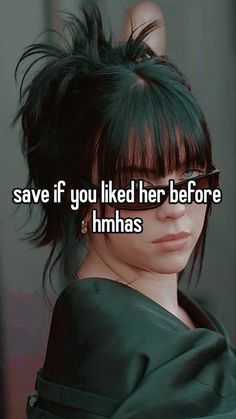 a woman with black hair and glasses saying save if you liked her before himmas