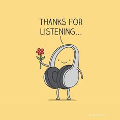 a cartoon character holding a flower and listening to headphones with the words thanks for listening