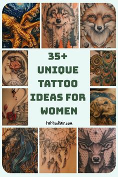 tattoos with the words, unique tattoo ideas for women on them and pictures of animals