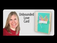 a woman is smiling next to an unbounded love card with flowers on it