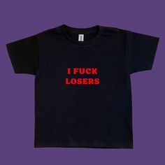 I Fxxk Losers T shirt Easy 30 day return policy Quote Shirts, Silly Clothes, Silly Shirt, Funky Shirts, Weird Shirts, Selling Clothes, Dolce E Gabbana, Dream Clothes, Gift For Men