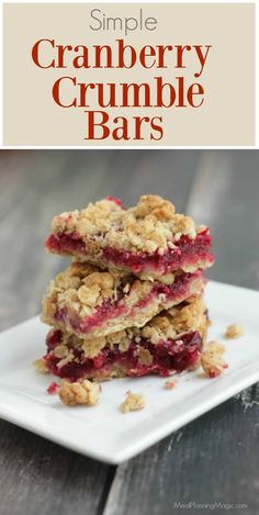 three cranberry crumble bars stacked on top of each other with the words, simple