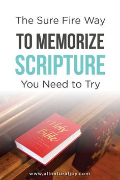 the sure fire way to memoize scripture you need to try