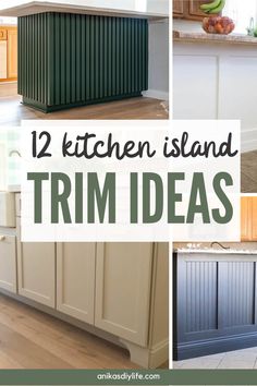 kitchen island trim ideas with text overlay that reads 12 kitchen island trim ideas