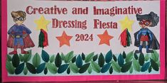 a sign that says creative and imaginative dressing fiesta with two children dressed as superheros