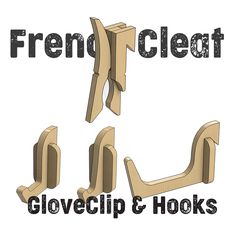 two pieces of wood with the words french cleat and glovclip hooks