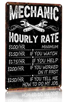 an old metal sign that says mechanic's horvy rate on the front