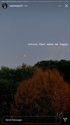 an image of the sky with trees in the foreground and text that reads colors that make me happy