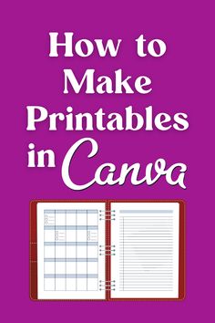 the book how to make printables in canva is shown on a purple background