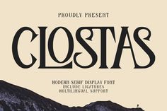 an old fashioned font that has been used to spell the word clostas, with mountains in the background