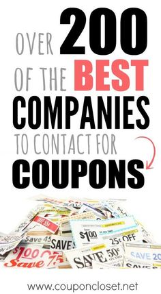 a pile of coupons with the words over 200 of the best companies to contact for coupons