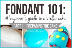 fondant 101 a beginner's guide to a stellar cake part 1 - preparing the cake