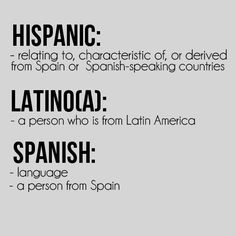 Hispanic vs Latino vs. Spanish--- AHHHHH YES!!!!!!!! BIGGEST PET PEEVE... "Spanish people" to refer to all Spanish-speakers! Going to make a huge poster of this and put it in my classroom! Spanish Tips, Spanish People, Spanish Posters, Learn Spanish Online, High School Spanish, Spanish Verbs, Ap Spanish