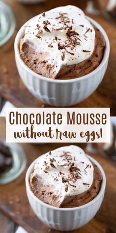 chocolate mousse with brown eggs in a white bowl on a wooden table and text overlay that reads, chocolate mousse without raw eggs