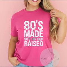 Were you born in the 80s and raised on 90s hip hop? Then this shirt is the shirt for you! This 80's made 90's hip hop raised tee is crafted with a cotton blend, designed to ensure maximum comfort and breathability. Combined with its versatile, unisex fit, this t-shirt is a must-have for any wardrobe. 90s Inspired Pre-shrunk Summer T-shirt, Fitted Hip Hop T-shirt For Summer, Summer Fitted Hip Hop T-shirt, 90s Inspired Relaxed Fit T-shirt With Text Print, 90s Inspired Relaxed Fit Text Print T-shirt, 90s Inspired Graphic Print Birthday T-shirt, 90s Inspired Graphic Print T-shirt For Birthdays, 90s Inspired Graphic Print T-shirt For Birthday, 90s Inspired Crew Neck T-shirt For Birthday