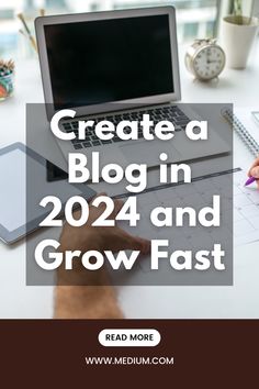 a person working on a laptop with the text create a blog in 2012 and grow fast