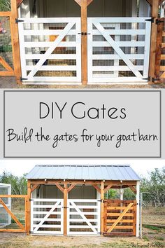 an outdoor chicken coop with the words diy gates build the gates for your goat barn