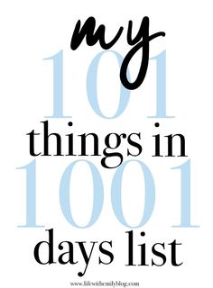 My 101 in 1001 List | Life with Emily | a life + style blog | Bloglovin’ Life List Ideas, Life Bucketlist, 101 Goals, Bucket List Ideas For Women, Adventure Challenge, Life Goals List, Day List, Goal List, Making Decisions