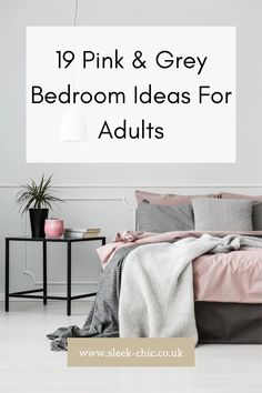 pink and grey bedroom ideas for adults with text overlay that reads 19 pink & grey bedroom ideas for adults