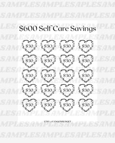 the $ 500 self care savings sheet is shown in black and white, with hearts on it