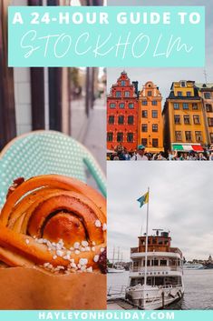 a collage of photos with the words how to spend 24 hours in stockholm featuring things to do places to eat and where to stay