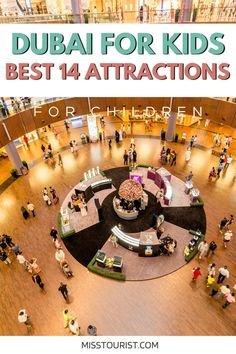 the inside of a mall with text overlay that reads dubai for kids best attractions