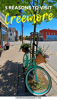 a bike parked next to a tree with the words 5 reasons to visit creamore