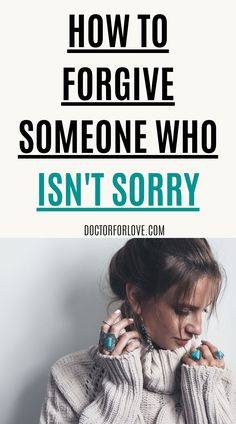 boho woman looking down, overlay text how to forgive someone who isn't sorry Sorry Sorry, Be A Good Person, How To Forgive, The Grudge, A Good Person, Good Person, Life Changing Books, To Forgive, Meditation Practices