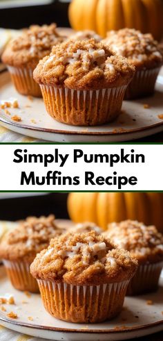 pumpkin muffins on plates with the words, simply pumpkin muffins recipe