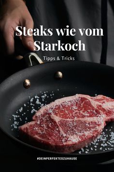 steaks are being cooked in a frying pan with salt on the side and words that read, steaks we vom starboch tips & tricks