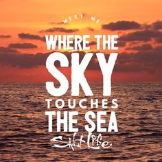 the words where the sky touches the sea surface