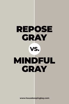 the words repose gray versus mindful gray