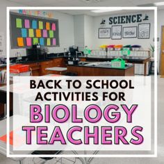 the back to school activities for biology teachers are shown in this classroom photo with text overlay