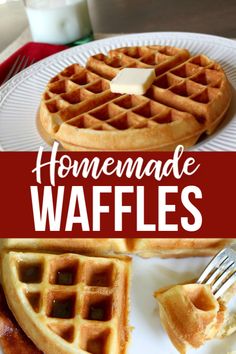 homemade waffles on a white plate with butter and syrup in the background, text overlay reads homemade waffles