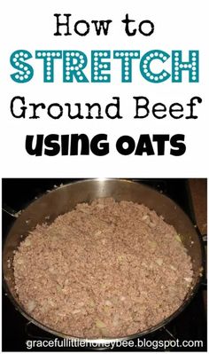 how to stretch ground beef using oats in a skillet and then frying