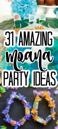 the words 31 amazing moan party ideas are displayed in front of an assortment of decorations