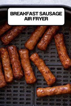 some sausages are cooking on a grill with the words breakfast sausage air fryer